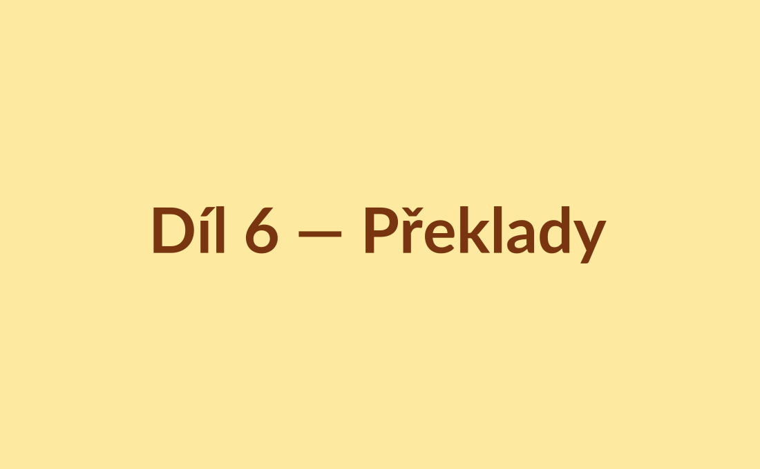 Nedostatečné uložení překladů: menší délka, větší problém