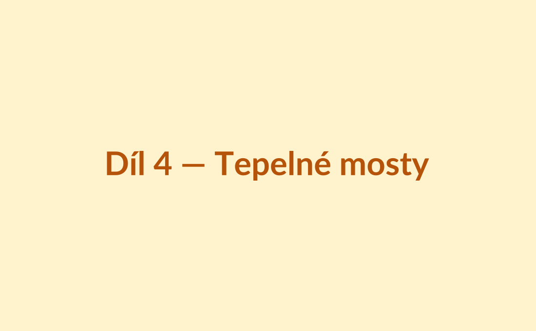 Tepelné mosty: kde vznikají a jak jim předejít